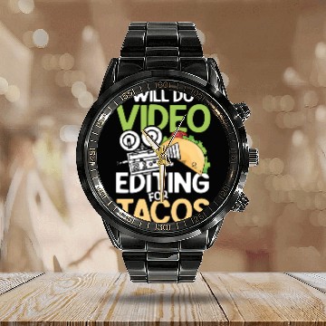 Discover Will Do Video Editing For Tacos For A Filmmaker Ca Calendar Steel Band Watch