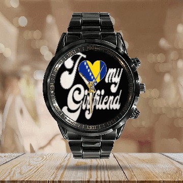 Discover BosniaI Love My Bosnian Girlfriend Calendar Steel Band Watch