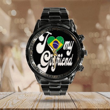 Discover BrazilI Love My Brazilian Girlfriend Calendar Steel Band Watch