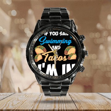 Discover Swimming and Tacos Calendar Steel Band Watch