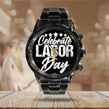 Discover Labor Day A Day to Celebrate and Appreciate! Calendar Steel Band Watch