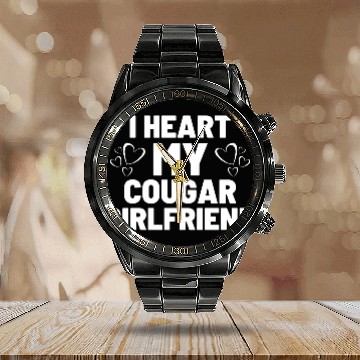 Discover I Heart My Cougar Girlfriend - Boyfriend Saying Calendar Steel Band Watch
