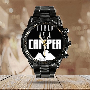 Discover Tired As A Camper Camping Travel Nature Calendar Steel Band Watch