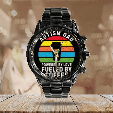 Discover Autism dad powered by coffee sunset Calendar Steel Band Watch