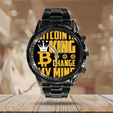 Discover Bitcoin is King but Change My Mind Calendar Steel Band Watch