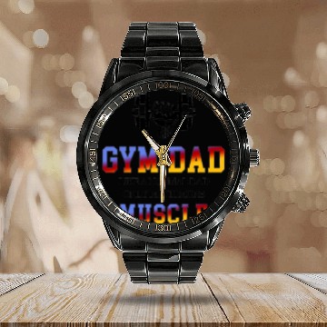 Discover gym dad like a normal dad only much more muscle fo Calendar Steel Band Watch
