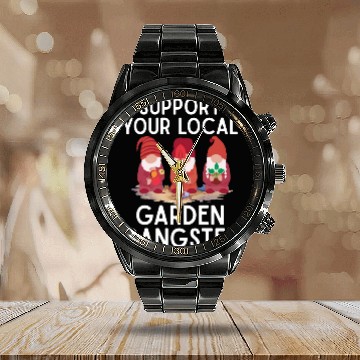 Discover Support your local Garden Gangster Gnome Calendar Steel Band Watch
