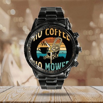 Discover Mower No Coffee No Mower Lawn Mowing Coffee Lover Calendar Steel Band Watch