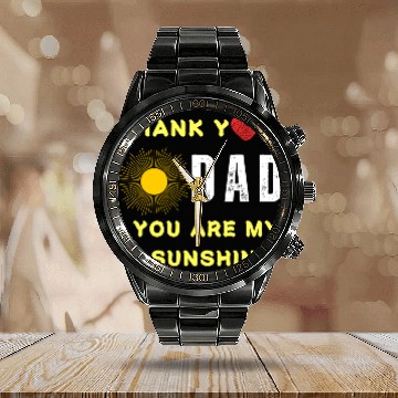 Discover thank you dad you are my sunshine Calendar Steel Band Watch