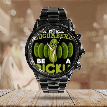 Discover Pickle Lover Funny Pickle Dill pickle Pickled Calendar Steel Band Watch