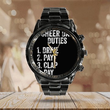 Discover Fathers Day Funny Cheer Dad Duties Drive Pay Clap Calendar Steel Band Watch