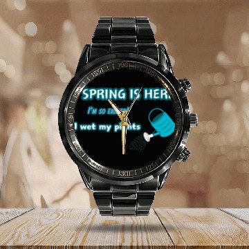 Discover Spring is here. I'm so excited! I wet my plants. Calendar Steel Band Watch