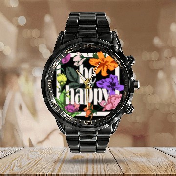 Discover Be Happy greeting on blooming garden flowers Calendar Steel Band Watch