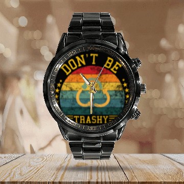 Discover world wild save environment don't be trashy Calendar Steel Band Watch