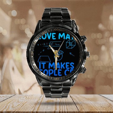 Discover I Love Math, It Makes People Cry 2 Calendar Steel Band Watch