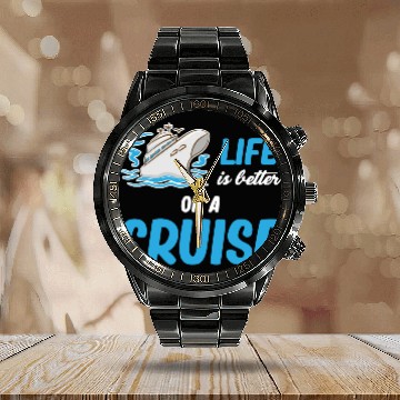 Discover Life Is better On A Cruise Ship Cruising Sailing Calendar Steel Band Watch