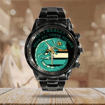 Discover I Really Do Need All These Geckos Gekkota Leopard Calendar Steel Band Watch