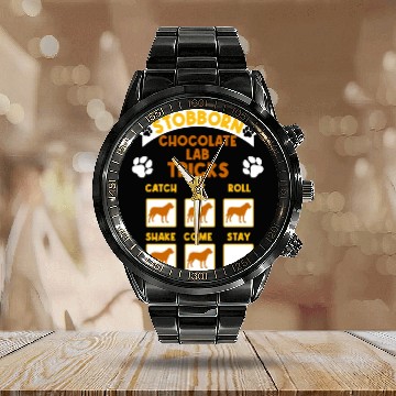 Discover Brown Labrador STUBBORN CHOCOLATE LAB TRICKS Calendar Steel Band Watch