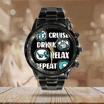 Discover Cruise Drink Relax Repeat Cruise Ship Cruise Calendar Steel Band Watch