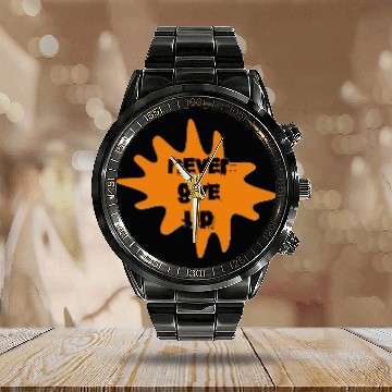 Discover NEVER GIVE UP Calendar Steel Band Watch