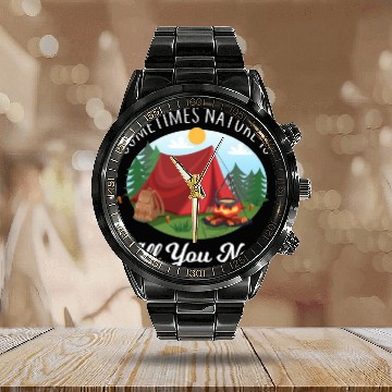 Discover Camping sometime nature is Calendar Steel Band Watch