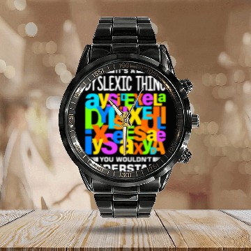 Discover Reading Disorder Design for a Dyslexia Warrior Calendar Steel Band Watch