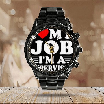 Discover I love My Job A SUPERVISOR Job Title Profession Calendar Steel Band Watch