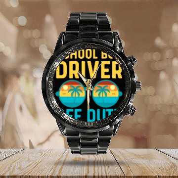 Discover School Bus Driver Off Duty | Vacation Relaxation Calendar Steel Band Watch