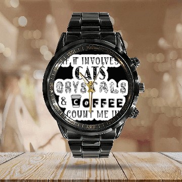 Discover If It Involves Cats, Crystals and Coffee Calendar Steel Band Watch