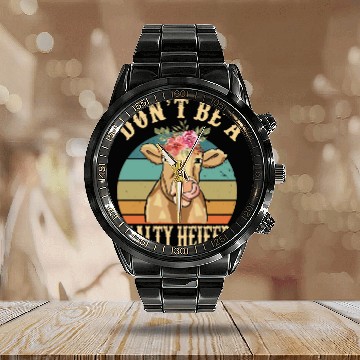 Discover Don t Be A Salty Heifer Funny Farmer Cow Lover Calendar Steel Band Watch