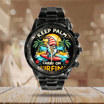 Discover funny keep palm and carry on surfing genom Calendar Steel Band Watch