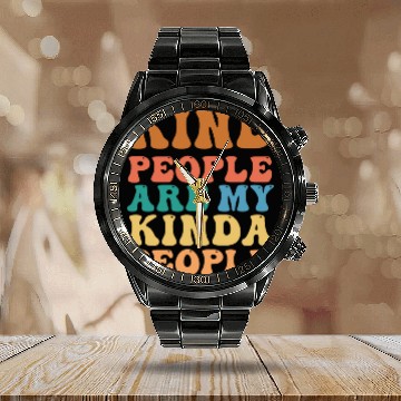 Discover Kind People Are My Kinda People - Spread Kindness! Calendar Steel Band Watch
