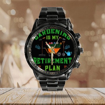 Discover Gardening is My Retirement Plan Retired Gardener Calendar Steel Band Watch