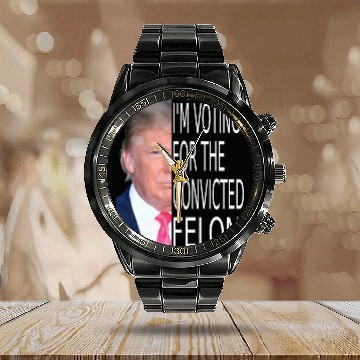 Discover I'm Voting For The Convicted Felon Funny Pro Trump Calendar Steel Band Watch