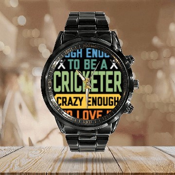 Discover Tough Enough To Be a Cricketer Funny Cricket Sport Calendar Steel Band Watch