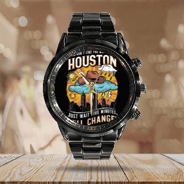 Discover Unpredictable Houston Weather - Fun City Art Calendar Steel Band Watch