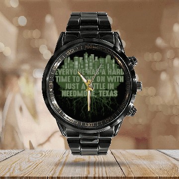 Discover Its Hard to Live in Needmore Texas Pun Guadalupe R Calendar Steel Band Watch