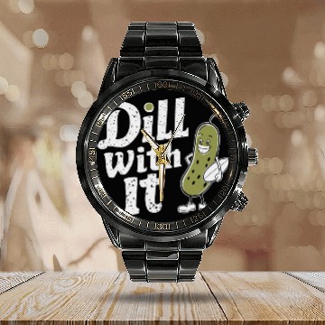Discover Dill With It Funny Pickle Character Calendar Steel Band Watch