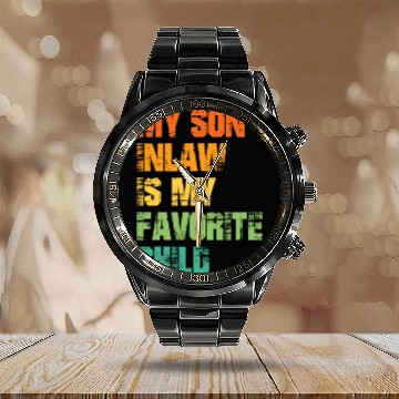Discover My Son In Law Is My Favorite Child Calendar Steel Band Watch