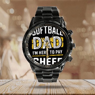Discover Pay & Cheer Softball Dad Funny Daddy Father's Day Calendar Steel Band Watch