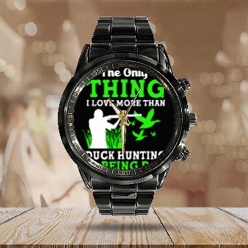 Discover Duck Hunter Dad I Love More Than Duck Hunting Calendar Steel Band Watch