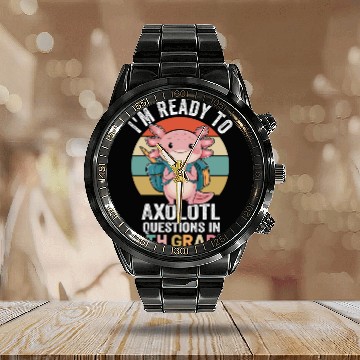 Discover I'm Ready to Axolotl Questions in 4th Grade School Calendar Steel Band Watch