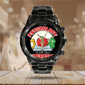 Discover I Teach Psychology What's Your Superpower Funny Calendar Steel Band Watch