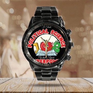 Discover I Teach Political Science What's Your Superpower Calendar Steel Band Watch