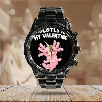 Discover Axolotls Are My Valentine Funny Salamander Humor A Calendar Steel Band Watch