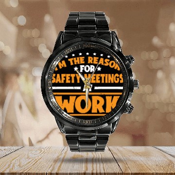 Discover I'm The Reason For Safety Meetings At Work 3 Calendar Steel Band Watch