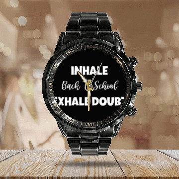 Discover Inhale Back To School Exhale Doubt Calendar Steel Band Watch