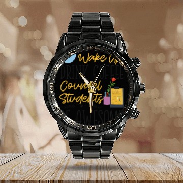 Discover School Counselor Coffee Wake Up Calendar Steel Band Watch