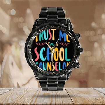 Discover School Counselor Trust Me I'm A Calendar Steel Band Watch