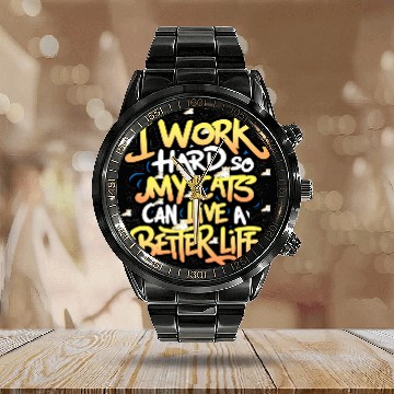 Discover Cat pun quotes I work hard so my cat can live Calendar Steel Band Watch